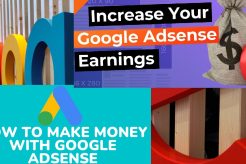 how to make money with google adsense and increase your earnings